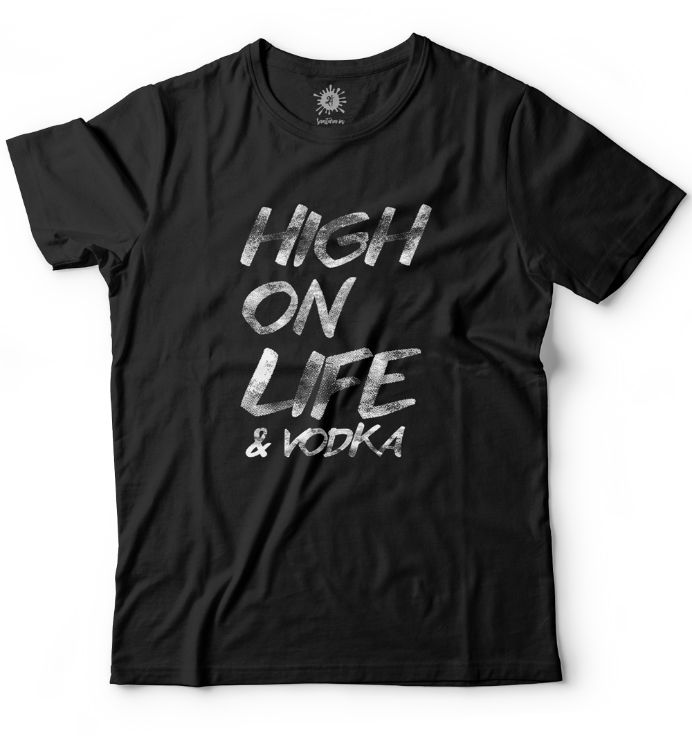 High on life & vodka