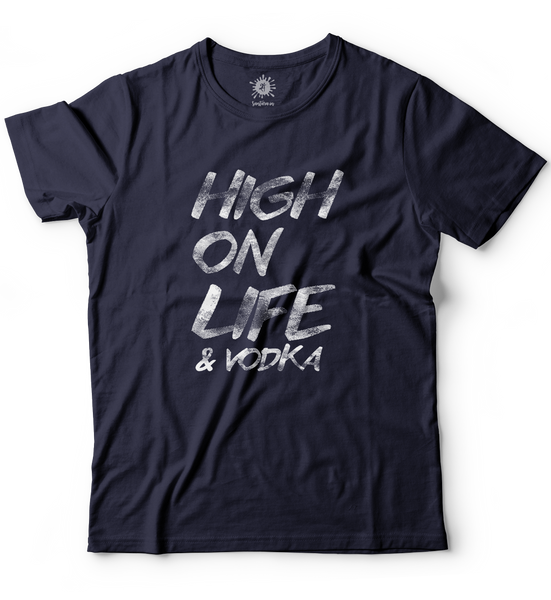 High on life & vodka