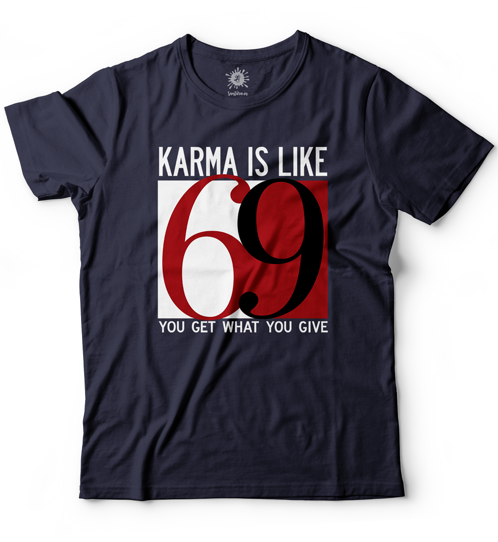 Karma is like 69