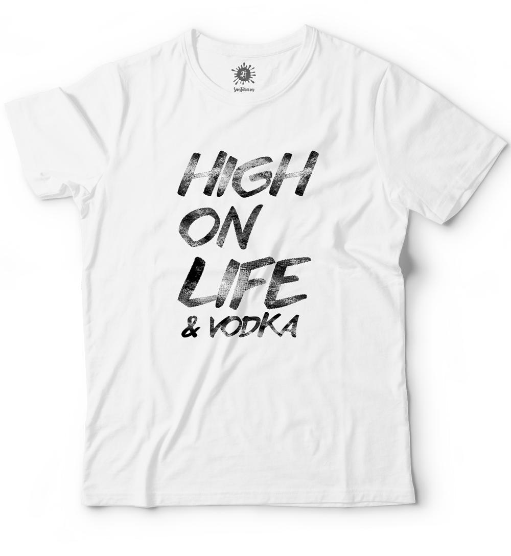High on life & vodka